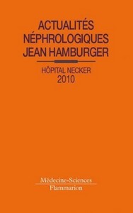 ACTUALITES NEPHROLOGIQUES JEAN HAMBURGER HOPITAL NECKER 2010