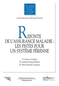 Refonte de l'assurance maladie - les pistes pour un système pérenne