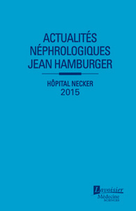 ACTUALITES NEPHROLOGIQUES JEAN HAMBURGER HOPITAL NECKER 2015