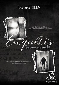 LES ENQUETES DE SAMUEL BERTHIER - L'INTEGRALE