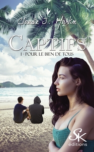 CAPTIFS 1 - POUR LE BIEN DE TOUS