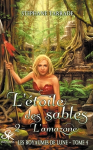 LES ROYAUMES DE LUNE 4 : L'ETOILE DES SABLES