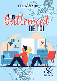 A un battement de toi