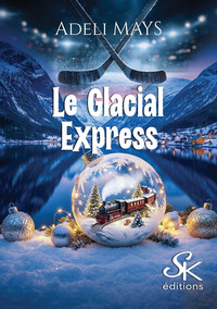 Le glacial express