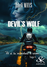 DEVIL'S WOLF - T04 - DEVIL'S WOLF 4 - ET SI TU M'AIDAIS A VIVRE