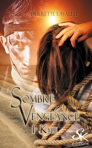SOMBRE VENGEANCE 1 : KYLE