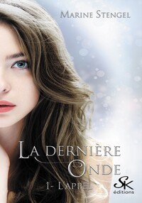 LA DERNIERE ONDE - T01 - LA DERNIERE ONDE 1 - L'APPEL