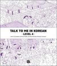 TALK TO ME IN KOREAN 4 (Bilingue Coréen - Anglais, MP3 à télécharger)