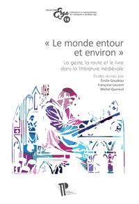 "Le monde entour et environ" - la geste, la route et le livre dans la littérature médiévale