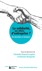 LA SOLIDARITE, UNE AFFAIRE D'ENTREPRISE ? - UNE DYNAMIQUE EN EMERGENCE