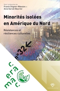 Minorités isolées en Amérique du Nord - résistances et résiliences culturelles
