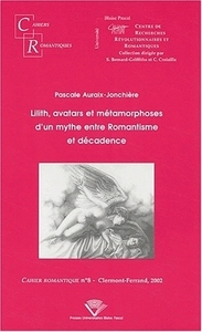 Lilith, avatars et métamorphoses d'un mythe entre romantisme et décadence