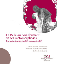 LA BELLE AU BOIS DORMANT EN SES METAMORPHOSES. TEXTUALITE, TRANSTEXTU