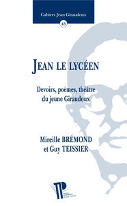 JEAN LE LYCEEN. DEVOIRS, POEMES, THEATRE DU JEUNE GIRAUDOUX