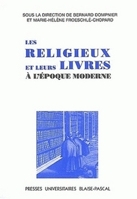 Les religieux et leurs livres à l'époque moderne - actes du Colloque de Marseille, EHESS, 2 et 3 avril 1997
