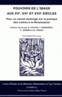 POUVOIRS DE L'IMAGE AUX XVE, XVIE ET XVIIE SIECLES - POUR UN NOUVEL ECLAIRAGE SUR LA PRATIQUE DES LE