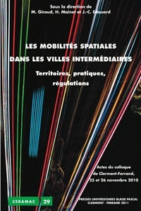 Les mobilités spatiales dans les villes intermédiaires - territoires, pratiques, régulations