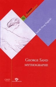 GEORGE SAND MYTHOGRAPHE