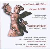 LOUIS-CHARLES GRENON - JACQUES ROCHE - MOTETS INEDITS