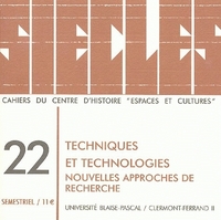 SIECLES, N  22/2005. TECHNIQUES ET TECHNOLOGIES.  NOUVELLES APPROCHES  DE RECHERCHE