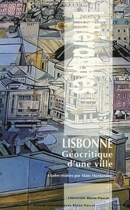 Lisbonne - géocritique d'une ville