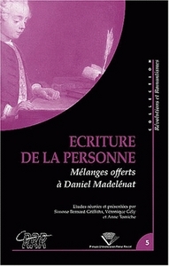 Écriture de la personne - mélanges offerts à Daniel Madelénat