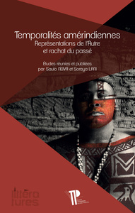 Temporalités amérindiennes - représentations de l'autre et rachat du passé