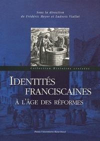 IDENTITES FRANCISCAINES A L'AGE DES REFORMES