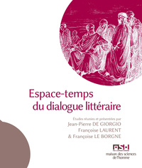 Espace-temps du dialogue littéraire