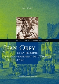 Jean Orry et la réforme du gouvernement de l'Espagne, 1701-1706