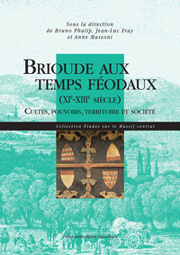 Brioude aux temps féodaux - XIe-XIII siècle