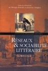 Réseaux & sociabilité littéraire en Révolution - [actes de la journée d'études, Clermont-Ferrand, 13 décembre 2003]