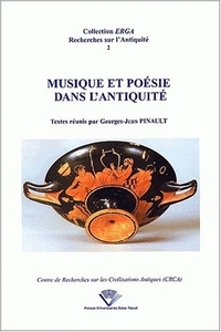 Musique et poésie dans l'antiquité - actes du colloque de Clermont-Ferrand, Université Blaise Pascal, 23 mai 1997