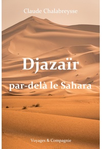 DJAZAÏR, PAR-DELA LE SAHARA