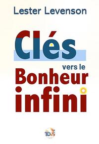 Clés vers le Bonheur infini