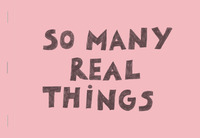 So Many Real Things