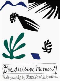 Henri Cartier-Bresson The Decisive Moment (new edition) /anglais