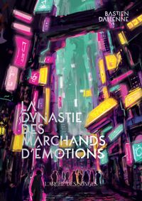 La Dynastie des Marchands d'Émotions