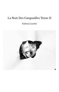 La Nuit Des Gargouilles Tome II