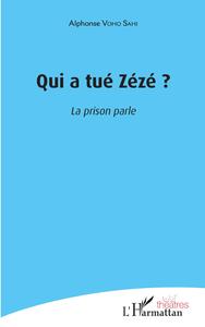 Qui a tué Zézé ?