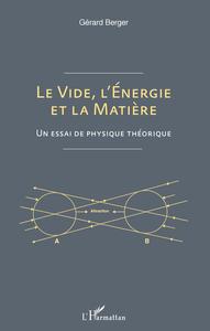 Le vide, l'énergie et la matière