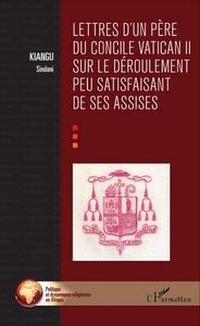 Lettres d'un père du concile Vatican II sur le déroulement peu satisfaisant de ses assises