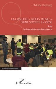 La crise des "gilets jaunes" d'une société en crise