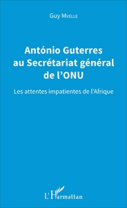 Antonio Guterres au Secrétariat général de l'ONU