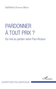 Pardonner à tout prix ?
