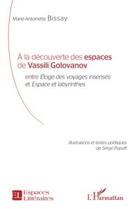 À la découverte des espaces de Vassili Golovanov
