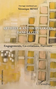 Artistes & anthropologues dans la Cité