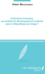 Littérature française, un modèle de développement national pour la République du Congo ?