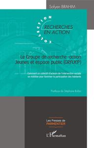 Le Groupe de recherche-action Jeunes et espace public (GRAJEP)