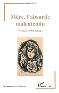 Mère, l'absurde malentendu